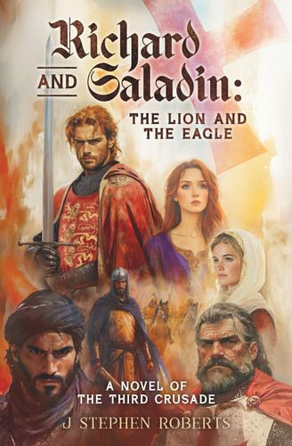 Cover of Richard and Saladin: The Lion and the Eagle: A Novel of the Third Crusade