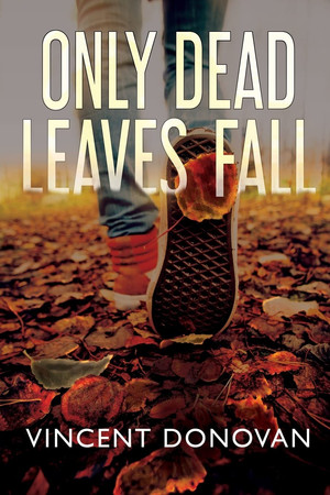 Cover of Only Dead Leaves Fall