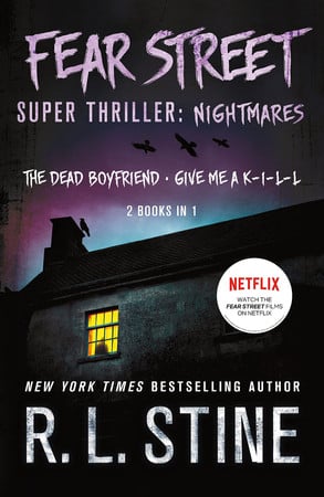 Cover of Fear Street Super Thriller: Nightmares (2 Books in 1: The Dead Boyfriend; Give Me a K-I-L-L)
