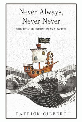 Cover of Never Always, Never Never: Strategic Marketing in an AI World
