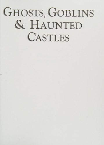 Cover of Ghosts, Goblins & Haunted Castles