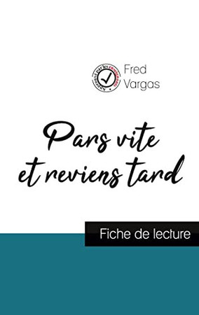 Cover of Pars Vite Et Reviens Tard De Fred Vargas (fiche De Lecture Et Analyse Complète De L'oeuvre)