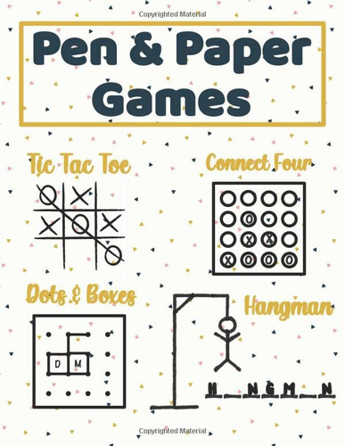 Cover of Pen and Paper Games: A 2 Player Activity Book of Tic Tac Toe, Dots & Boxes, Connect Four, and Hangman - Fun Activities for Family Time