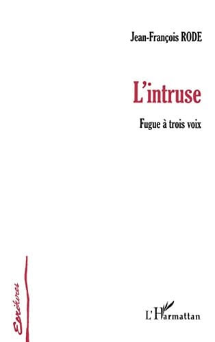 Cover of L'intruse: Fugue à Trois Voix