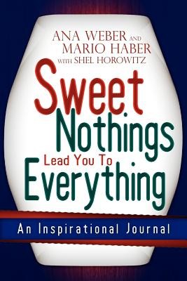 Cover of Sweet Nothings Lead You to Everything