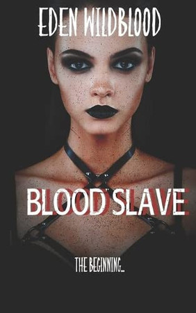Cover of Blood Slave The Beginning