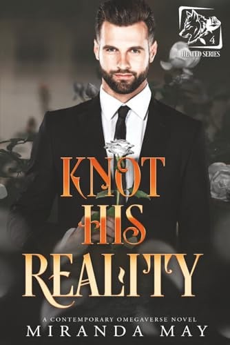 Cover of Knot His Reality: A Contemporary Omegaverse Novel (Heated)
