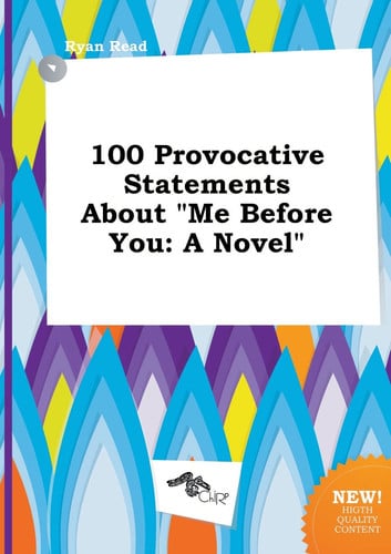Cover of 100 Provocative Statements About Me Before You