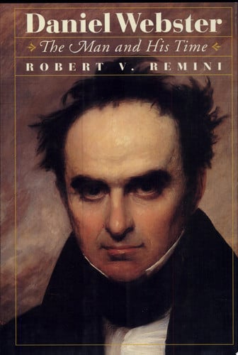 Cover of Daniel Webster: The Man and His Time