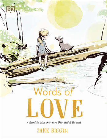 Cover of Words of Love: A Friend for Little Ones When They Need it the Most