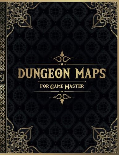 Cover of Dungeon Maps for Game Master 50 Unique and Customizable Dungeon Maps for DnD Tabletop Role-Playing Games