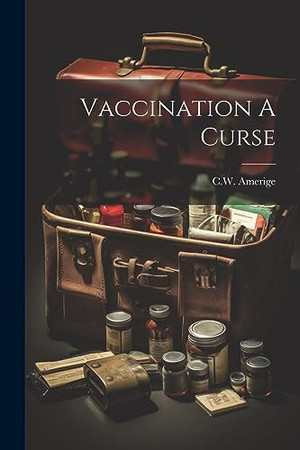 Cover of Vaccination A Curse