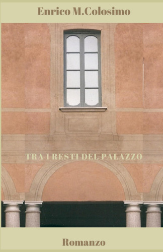 Cover of Tra I Resti Del Palazzo