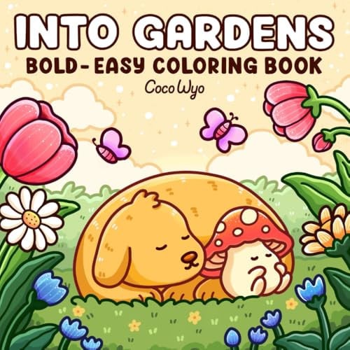 Cover of Into Gardens: Bold & Easy Coloring Book Featuring Plants, Flowers, and Cute Animals for Adults and Teens