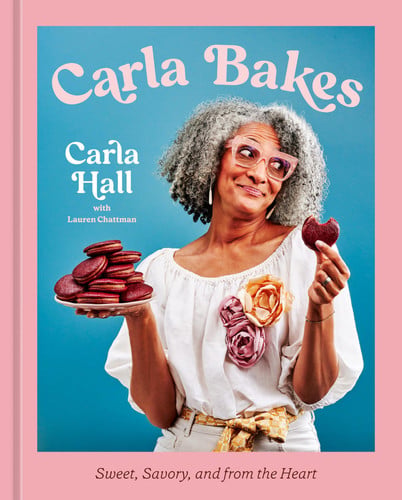 Cover of Carla Bakes: Sweet, Savory, and From the Heart