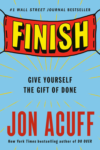 Cover of Finish: Give Yourself the Gift of Done