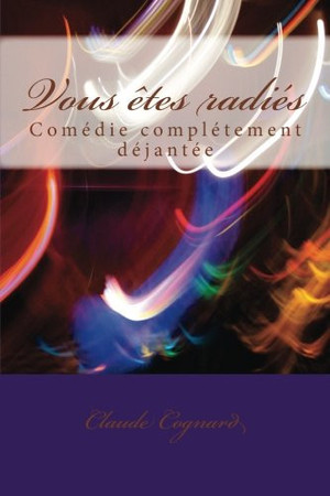 Cover of Vous êtes Radiés !
