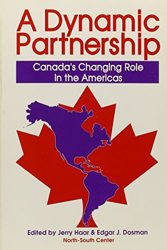 Cover of A Dynamic Partnership: Canada's Changing Role in the Hemisphere