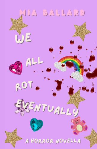 Cover of We All Rot Eventually: A Horror Novella