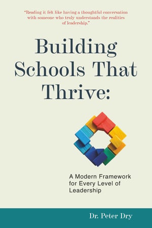 Cover of Building Schools That Thrive: A Modern Framework for Every Level of School Leadership