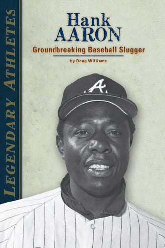 Cover of Hank Aaron: Groundbreaking Baseball Slugger Groundbreaking Baseball Slugger