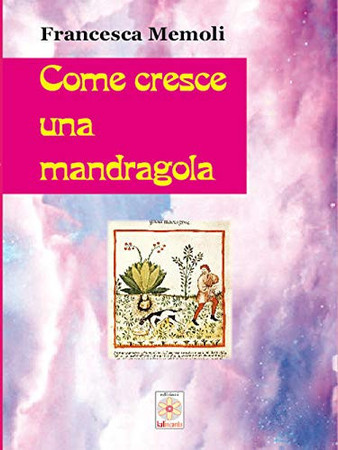Cover of Come Cresce Una Mandragola