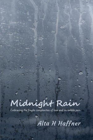Cover of Midnight Rain: Embracing the Fragile Complexities of Love and Incredible Pain