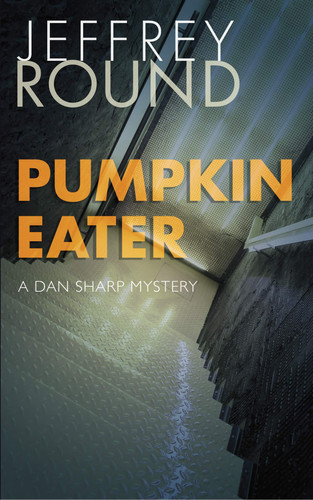 Cover of Pumpkin Eater A Dan Sharp Mystery