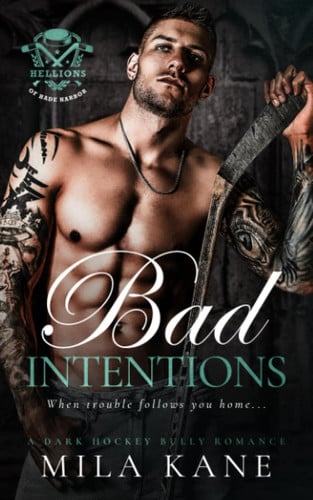Cover of Bad Intentions (Hellions of Hade Harbor #1)