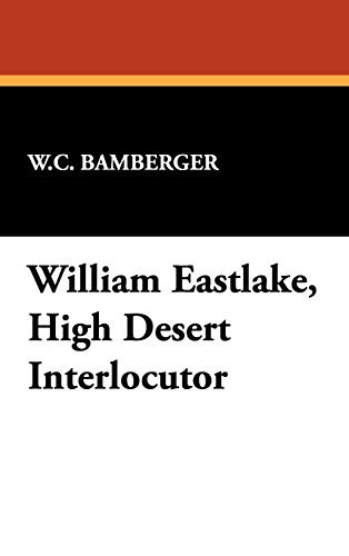 Cover of William Eastlake: High Desert Interlocutor