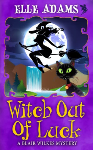 Cover of Witch out of Luck (Blair Wilkes Mystery #6)