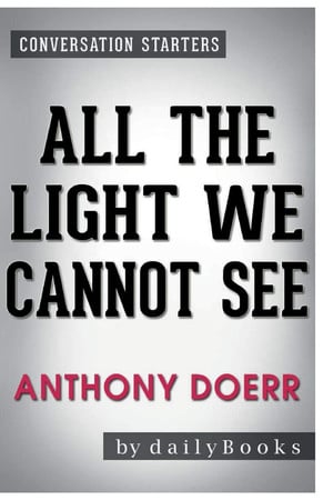 Cover of Conversation Starters All the Light We Cannot See by Anthony Doerr