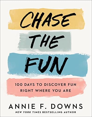 Cover of Chase the Fun: 100 Days to Discover Fun Right Where You Are