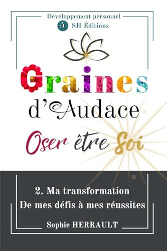 Cover of Ma Transformation - De Mes Défis à Mes Réussites. Tome 2