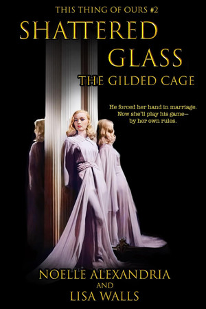 Cover of Shattered Glass The Gilded Cage
