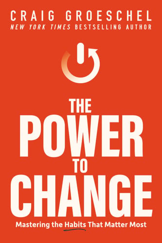 Cover of The Power to Change: Mastering the Habits That Matter Most
