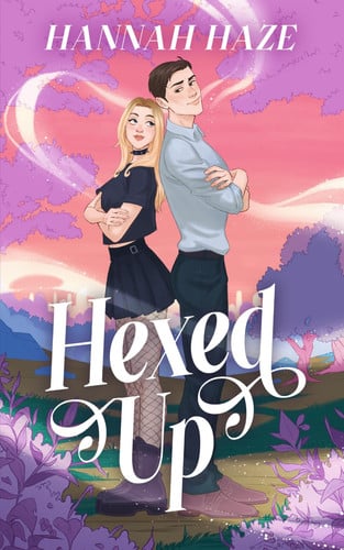 Cover of Hexed Up: A Grumpy Sunshine Witchy Romcom (The Eccleston Sisters)