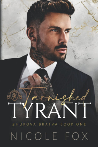 Cover of Tarnished Tyrant (Zhukova Bratva)