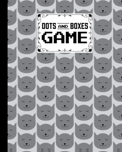 Cover of Dots And Boxes Game: Cat Cover Dots And Boxes Game, A Classic Strategy Game - Large and Small Playing Squares - Big Book, Dot to Dot Grid, Game of ... Line, Pigs in a Pen, 120 Pages, Size 8" X 10"
