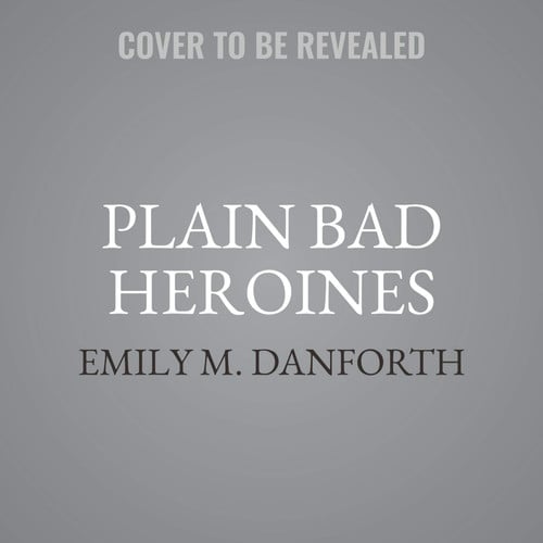 Cover of Plain Bad Heroines