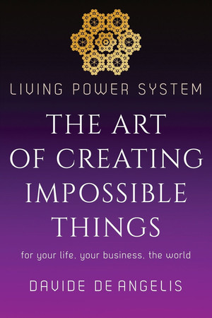 Cover of Living Power System - The Art of Creating Impossible Things
