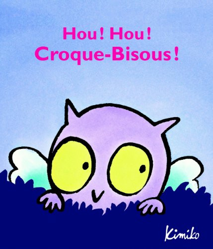 Cover of Hou ! Hou ! Croque-bisous !