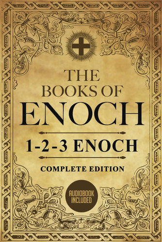 Cover of The Book of Enoch Complete Edition: The Definitive Collection of 1-2-3 Enoch With Original Art and Added Lost Apocryphal Texts (Illustrated)