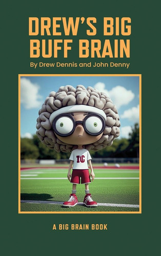 Cover of Drew's Big Buff Brain