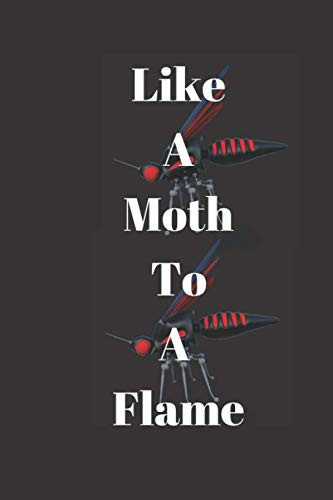 Cover of Like A Moth To A Flame: Idiom and Slang Blank Lined Travel Journal to Write In Ideas/ Lined Notebook/Gifts for Teens,adolescence,sprig