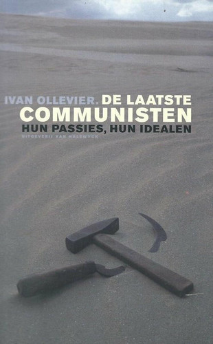 Cover of De Laatste Communisten: Hun Passies, Hun Idelaen