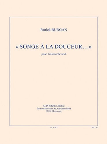 Cover of Patrick Burgan: Songe a La Douceur (cello)
