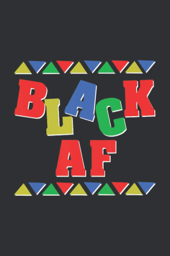 Cover of Black AF (Gratitude Journal): Black Women Gifts, Daily Gratitude Journal For Girls