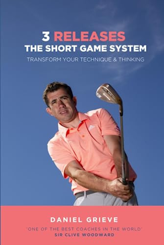 Cover of 3 Releases: The Short Game System: Transform Your Technique & Thinking