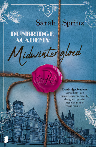 Cover of Midwintergloed: Dunbridge Academy Verwelkomt Een Nieuwe Student, Maar Hij Draagt Een Geheim Met Zich Mee En Waar Rook Is…